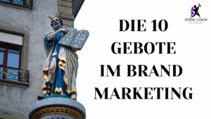 Read more about the article Die 10 Gebote im Brand Marketing